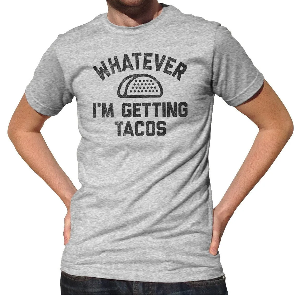 Men's Whatever I'm Getting Tacos T-Shirt